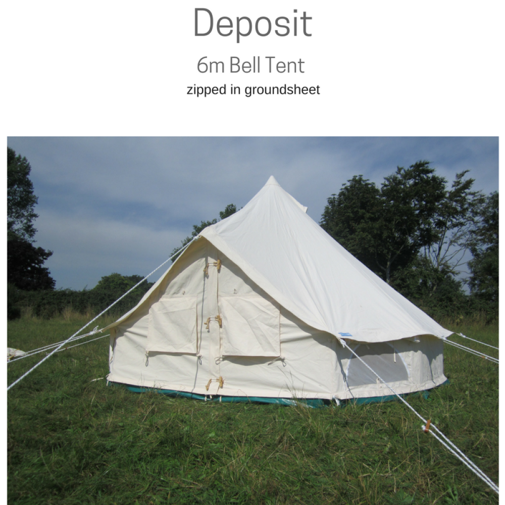 Deposit for 6m Bell Tent (zig)