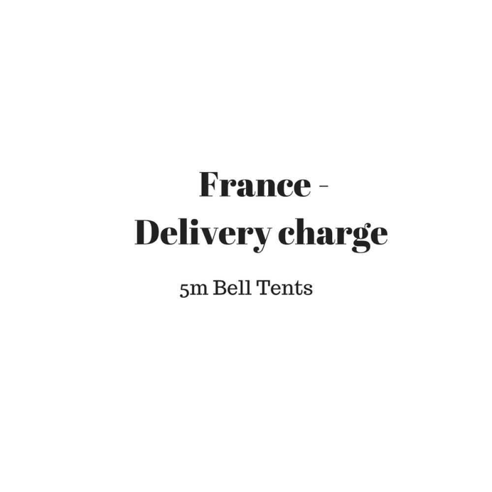 France Delivery charge for 5m Tent